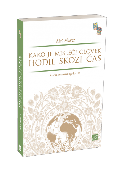Aleš Maver: Kako je misleči človek hodil skozi čas